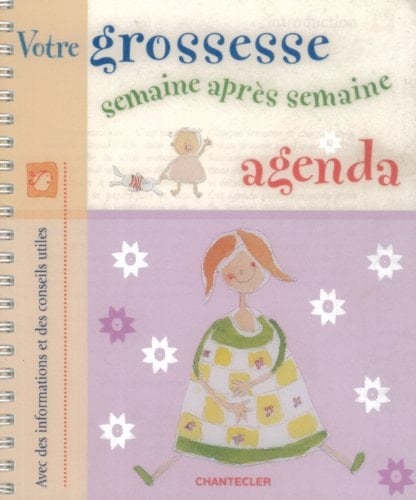 Uw zwangerschap week na week met nuttige informatie en tips : agenda