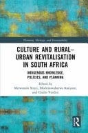 Culture and Rural-Urban Revitalisation in South Africa Indigenous Knowledge, Policies, and Planning