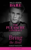 Pleasure Contract / Bring the Heat: The Pleasure Contract / Bring the Heat