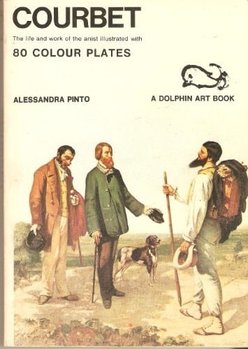 Courbet: the Life and Work of the Artist Illustrated