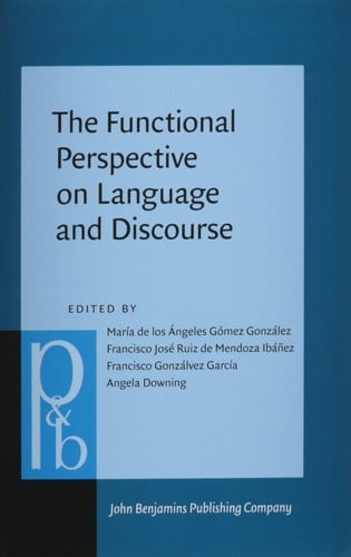 The Functional Perspective on Language and Discourse Applications and Implications