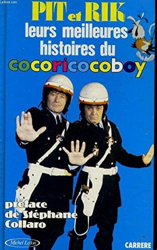 Pit et Rik, leurs meilleures histoires du Cocoricoboy