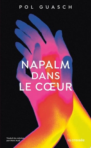 Napalm en son coeur