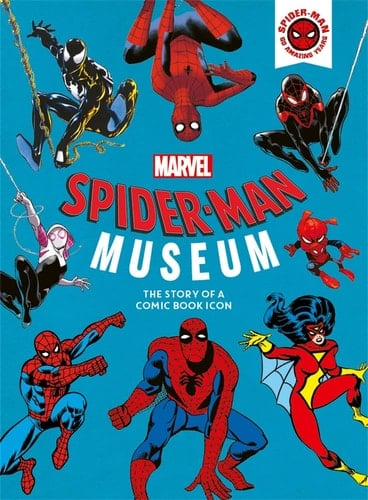 Marvel Spider-Man Museum The Story of a Marvel Comic Book Icon