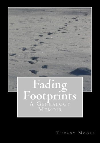 Fading Footprints A Genealogy Memoir