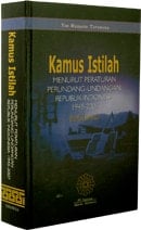Kamus istilah menurut peraturan perundang-undangan Republik Indonesia, 1945-2007