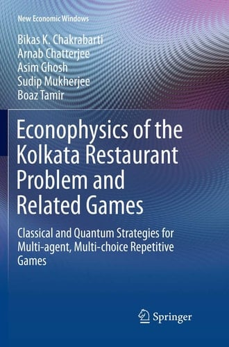 Econophysics of the Kolkata Restaurant Problem and Related Games Classical and Quantum Strategies for Multi-agent, Multi-choice Repetitive Games