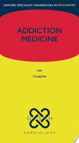 Addiction Medicine (Oxford Specialist Handbooks)