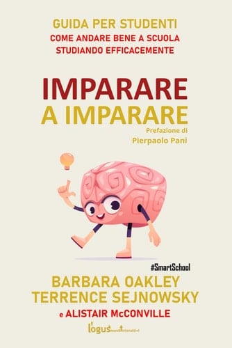 Imparare a imparare: Come andare bene a scuola studiando efficacemente (#SmartSchool) (Italian Edition)