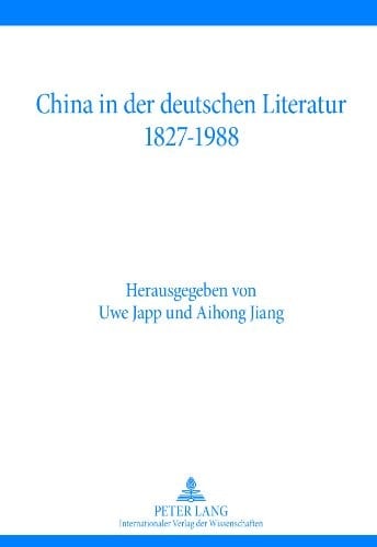 China in der deutschen Literatur 1827-1988