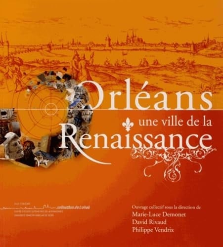 Orléans, une ville de la Renaissance