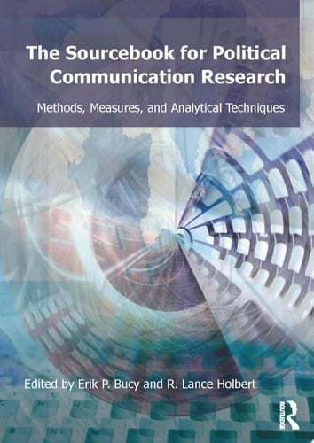 Sourcebook for Political Communication Research Methods, Measures, and Analytical Techniques