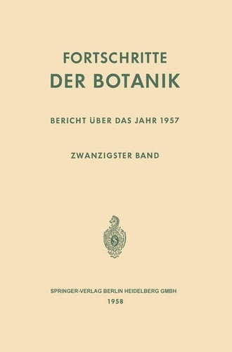 Fortschritte der Botanik Zwanzigster Band: Bericht über das Jahr 1957