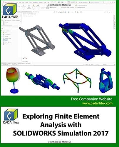 Exploring Finite Element Analysis with SOLIDWORKS Simulation 2017 [Full Color]