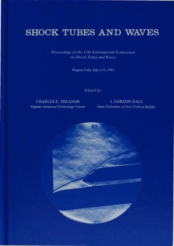 Shock Tubes and Waves Proceedings of the Thirteenth International Symposium on Shock Tubes and Waves