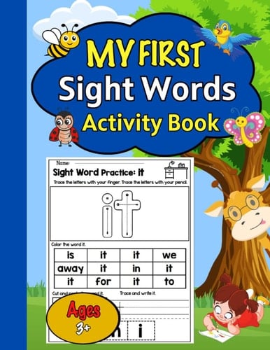 My First Sight Words Activity Book For Kids 3 and up: Activity Book to Learn, Trace & Practice High Frequency Sight Words: Activity Book to Learn, Trace & Practice High Frequency Sight Words