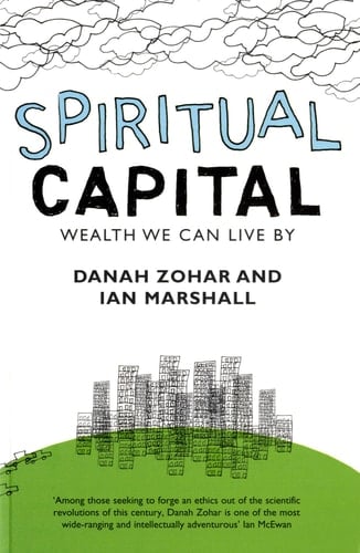 Spiritual Capital Wealth We Can Live by