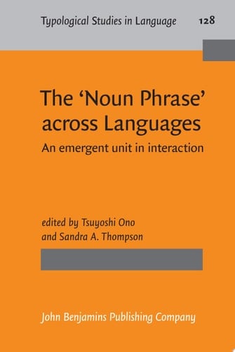 The ‘Noun Phrase’ across Languages An emergent unit in interaction