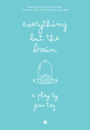 Everything But the Brain A Play