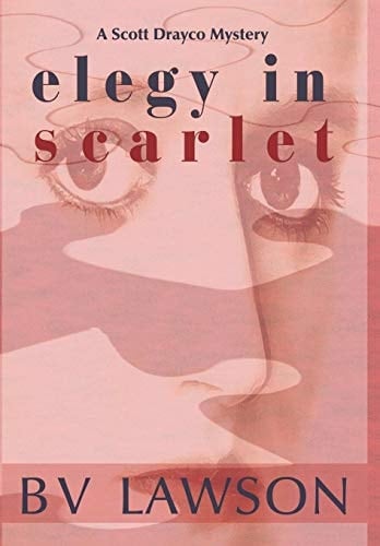 Elegy in Scarlet A Scott Drayco Mystery