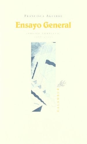Ensayo general: (Poesía 1972-1999) (Calambur Poesía) (Spanish Edition)