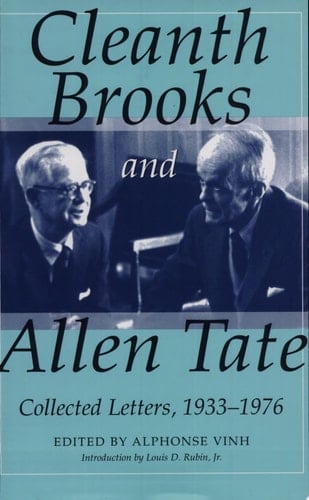 Cleanth Brooks and Allen Tate Collected Letters, 1933-1976