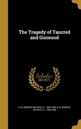 The Tragedy of Tancred and Gismund