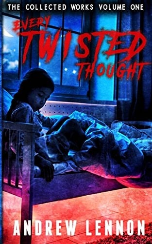 Every Twisted Thought The Collected Works Volume One