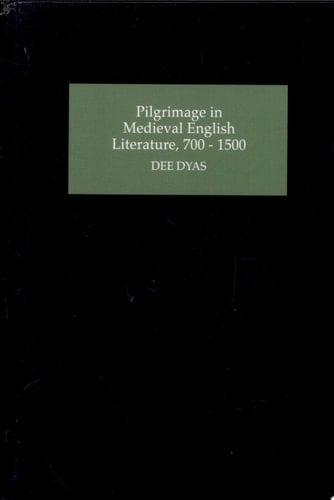 Pilgrimage in Medieval English Literature, 700-1500