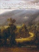 Clyde School, 1910-1975 An Uncommon History