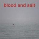 Blood and Salt