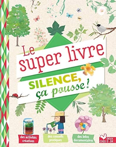 Le super livre "Silence, ça pousse !"