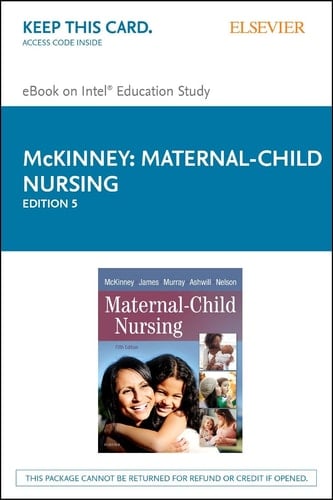 Maternal-Child Nursing - Elsevier eBook on Intel Education Study (Retail Access Card)