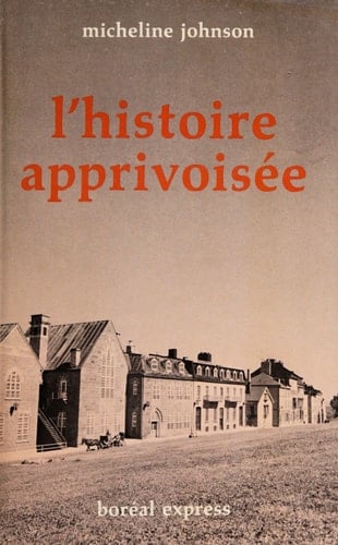 L'histoire apprivoisée (French Edition)