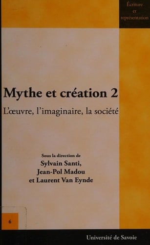 Mythe et création: L'oeuvre, l'imaginaire, la société (2)