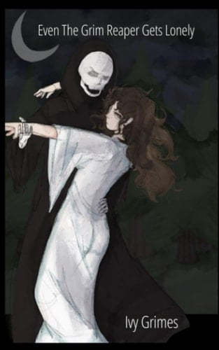 Even The Grim Reaper Gets Lonely (Even AfterLife Series)