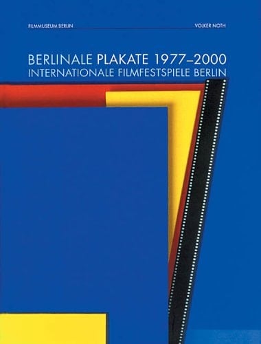 Berlinale-Plakate 1977 - 2000 Internationale Filmfestspiele Berlin