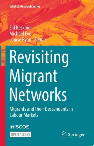 Revisiting Migrant Networks Migrants and their Descendants in Labour Markets