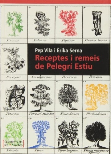 Receptes i remeis de Pelegrí Estiu receptari d'adrogueria, pastisseria, rebosteria i remeis casolans dels segles XVIII-XIX