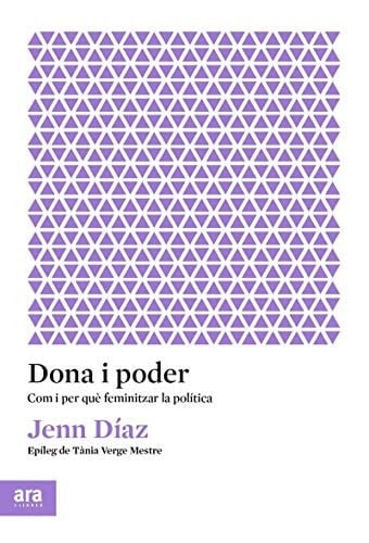 Dona i poder com i per què feminitzar la política