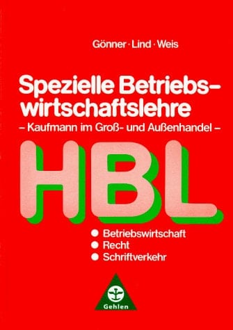 Spezielle Betriebswirtschaftslehre Kaufmann im Gross- und Aussenhandel : ein Lehr- und Arbeitsbuch für die Ausbildung zum Kaufmann im Gross- und Aussenhandel. .... Hauptbd