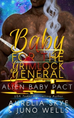 Baby For The Grimlock General Alien Surrogacy Romance