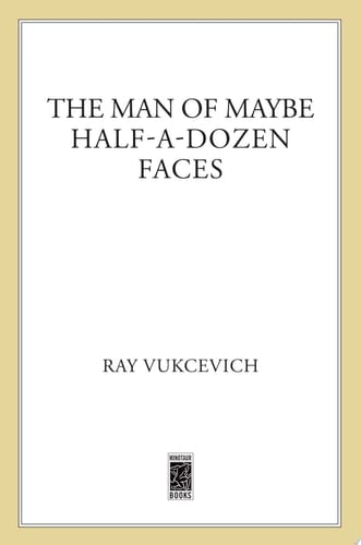 The Man of Maybe Half-a-dozen Faces