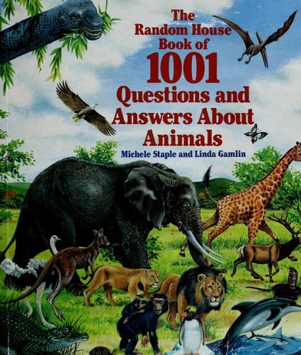The Random House Book of 1001 Questions and Answers about Animals