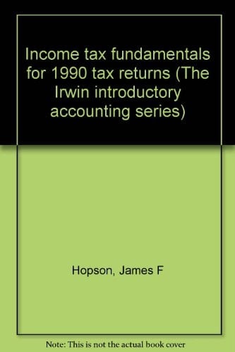 Income Tax Fundamentals for 1990 Tax Returns
