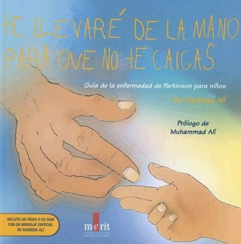 Te Llevaré de la Mano Para Que No Te Caigas Guía de la Enfermedad de Parkinson Para Ninos