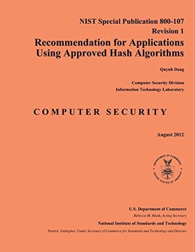 Recommendation for Applications Using Approved Hash Algorithms NIST Special Publication 800-107 Revision 1