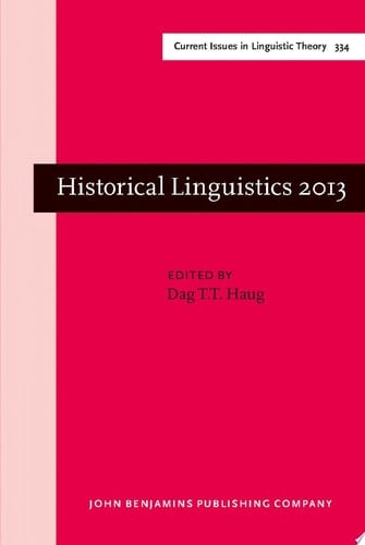 Historical Linguistics 2013 Selected papers from the 21st International Conference on Historical Linguistics, Oslo, 5-9 August 2013