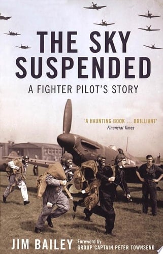 The Sky Suspended A Fighter Pilot's Story