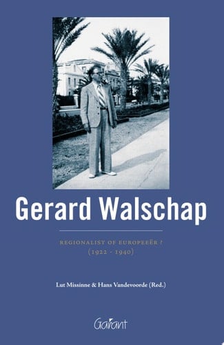 Gerard Walschap regionalist of Europeeër? (1922-1940)
